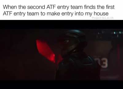 “We’re surrounded Sargent!” - some poor sob thats about to find out