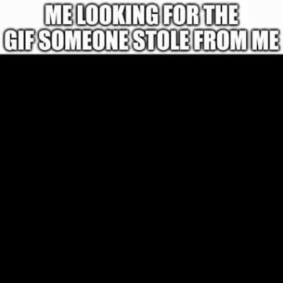 Guys this isn't funny give it back