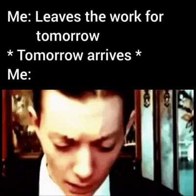Procrastination strikes