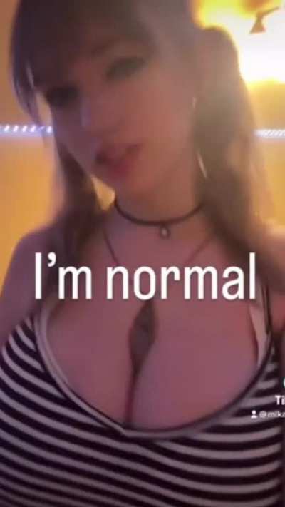 I'm Normal.