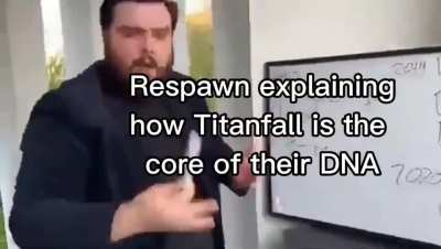 Respawn be like