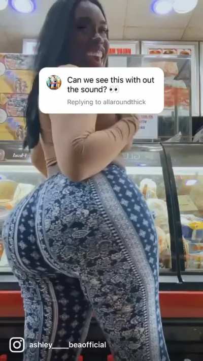 Her ass is ridiculously big, Claps hella loud, and wiggles alot! you should get intune with shorty 😈