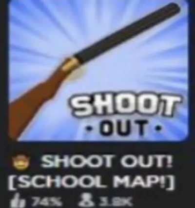 🤠 Shoot out! [SCHOOL MAP!]