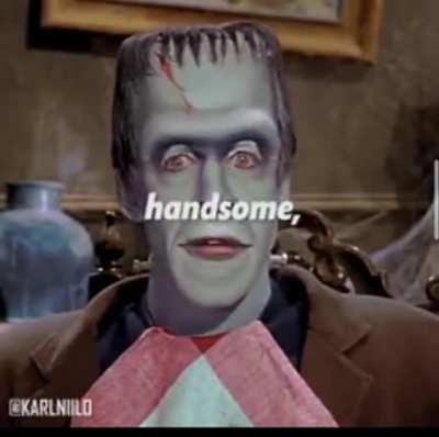 Wholesome Herman Munster. A motivation to be nice to someone today!