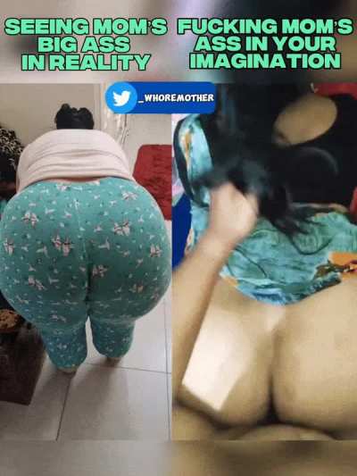 Every Son has imagined fucking their Mom’s big juicy ass at least once if not everyday especially when she bends over showing her fat ass on display.