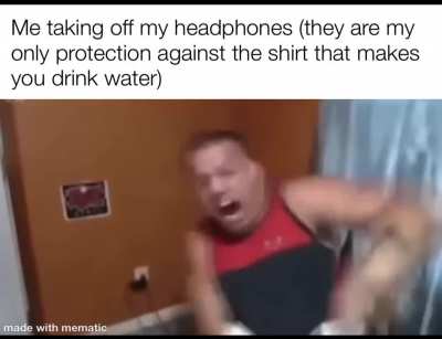 The headphones tried to save me