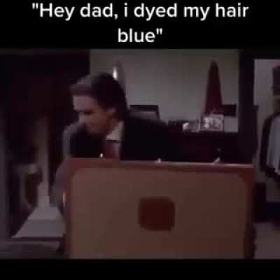 Dad?