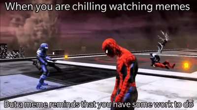 Do some work, we'll watch some memes together after you complete your work.