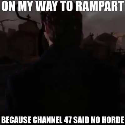 On My Way To Rampart Because Channel 47 Said No Horde.