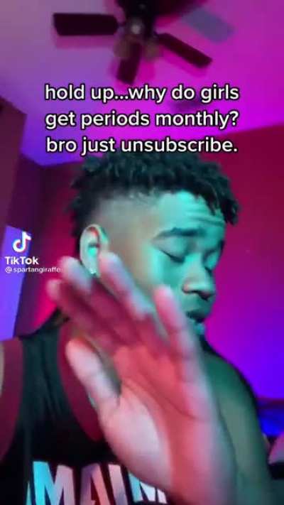 Ok girls, you heard him just unsubscribe