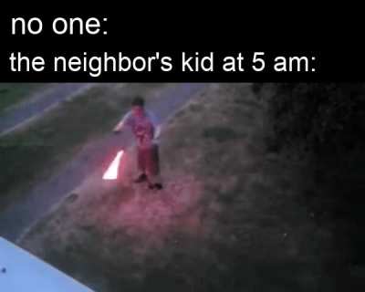 The neighbor's kid