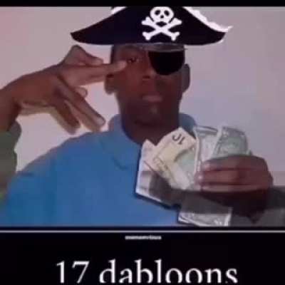 got da dabloons 💦💨💲💲📈💸💵