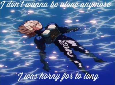 I was horny long enough now I wanna be just happy