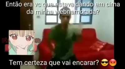 Então, era você 😠