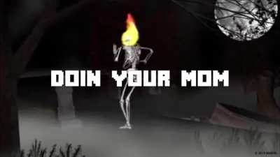 Doin ya mom