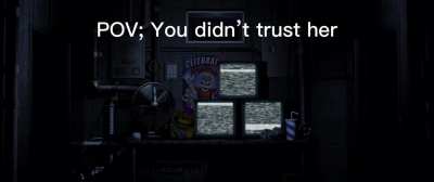 Why didn’t you trust her?
