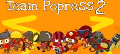 Bloon fortress 2 or Team Popress 2