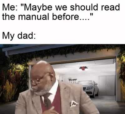 Only pussies read the manual