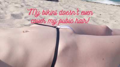 My bikini bottom doesn't even cover my pubic hair