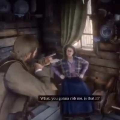 What are you going to do, rob me?