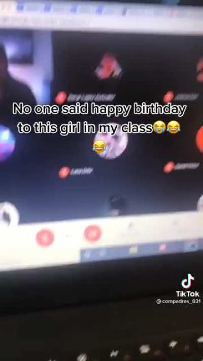 How hard is it to just say happy birthday? I would hate every second of this class if I were her