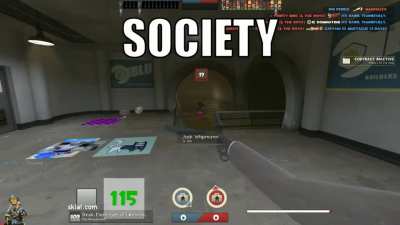 we live in a 2fort 24/7 fast-respawn 32/32 nocap server society