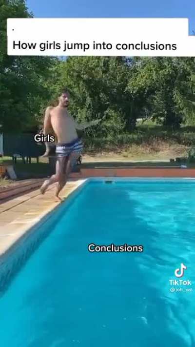 How girls jump into conclusions