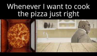 Aaaaand the pizza's burnt