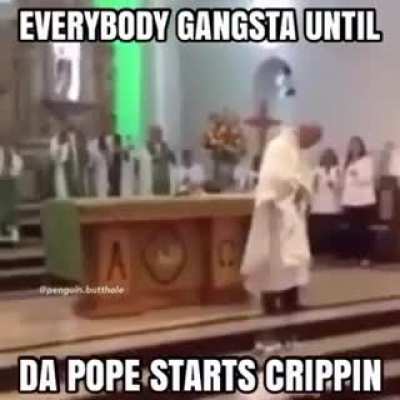 Pope crippin 😳