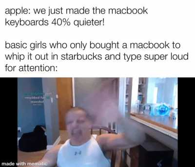 inspired by a meme i saw earlier about apple making keyboards quieter