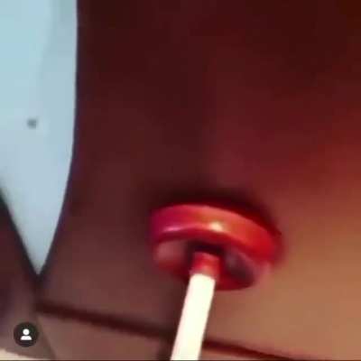 Plunger to the bum bum