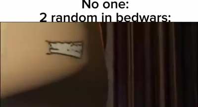 The bedwar sweats.