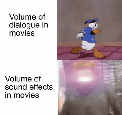 They need to make dialogue louder