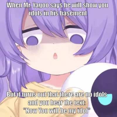 Wait, there are no idols here.