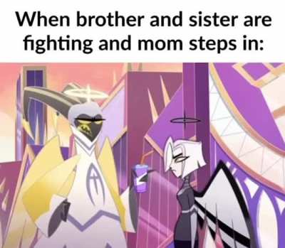When brother and sister are fighting and mom steps in