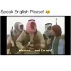 Speak English, please! 😂