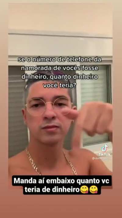 Desafio vcs me dizerem o quanto de dinheiro vc iriam ter.