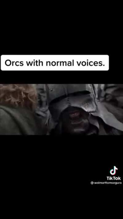 Orcs with normal voices