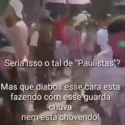 paulista é uma desgraça mesmo