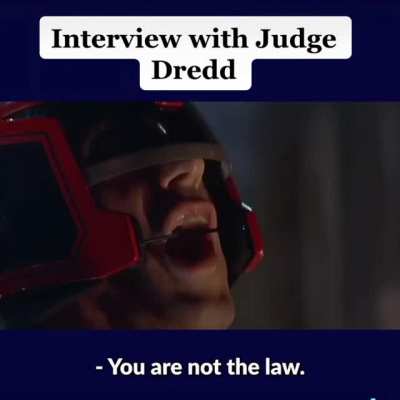 I interviewed Judge Dredd