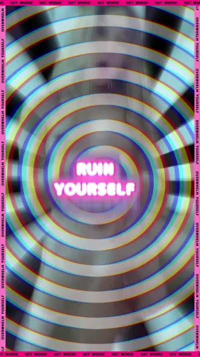 🔉️ 🎧️ Ruin Yourself 🎧️ 🔉️