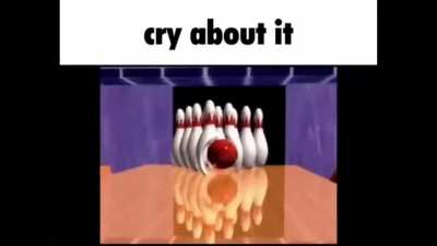cry about it