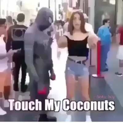 Touch my coconuts