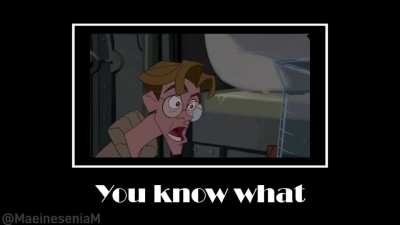 I Know you do.