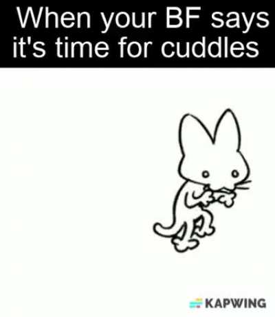 I wish I had a Bf for cuddles
