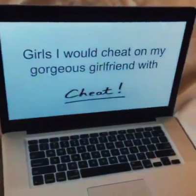 Girls I would cheat on my girlfriend with