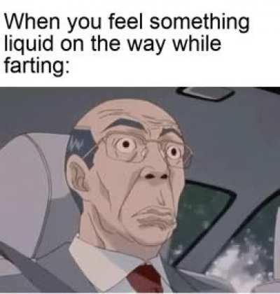 Oh shit...literally