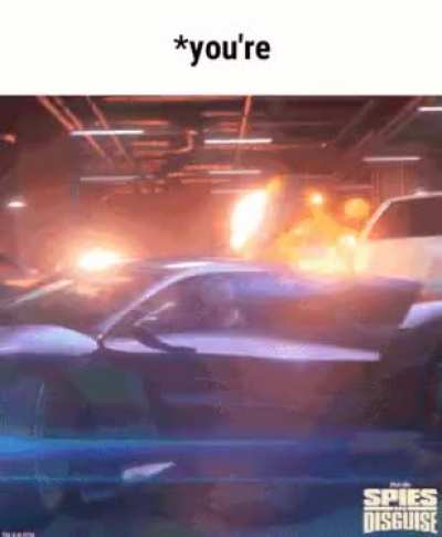 *you're