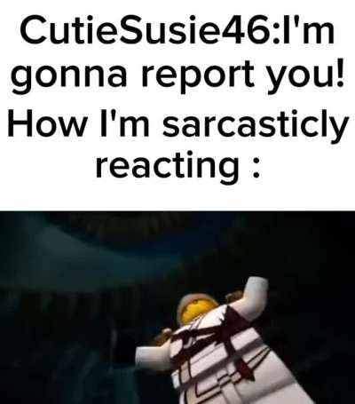 Oh No I'm SoOoOoOo ScArEd ThAt YoUr GoNnA rEpOrT mE!!111!!1