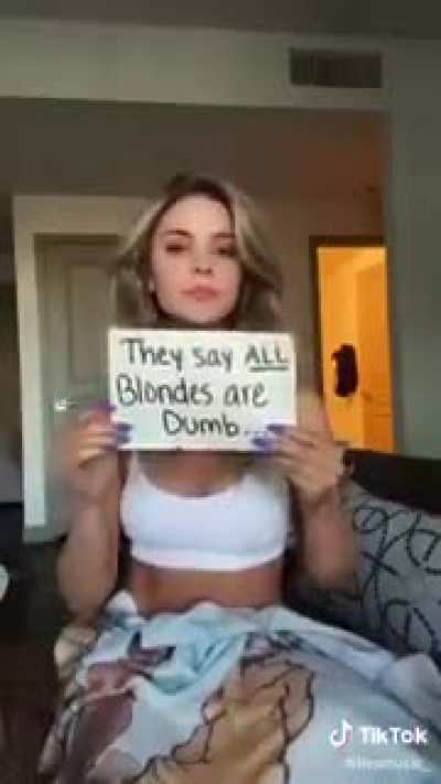 Blondes aren't dumb!